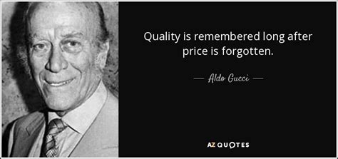 aldo gucci quote|quotes from Aldo Gucci.